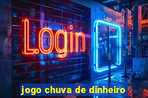 jogo chuva de dinheiro